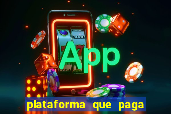 plataforma que paga fortune tiger